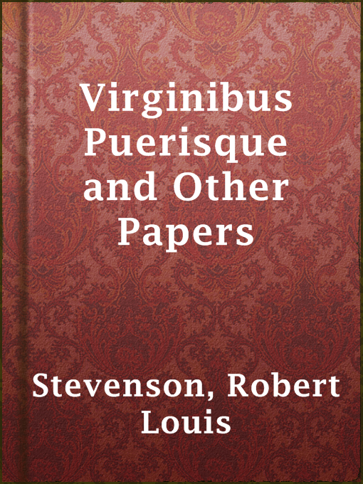 Title details for Virginibus Puerisque and Other Papers by Robert Louis Stevenson - Available